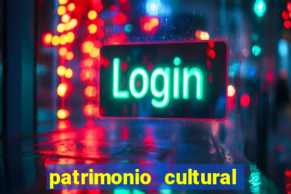 patrimonio cultural material e imaterial da bahia